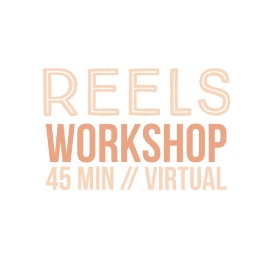 Reels Workshop // 45 Minutes  // Virtual