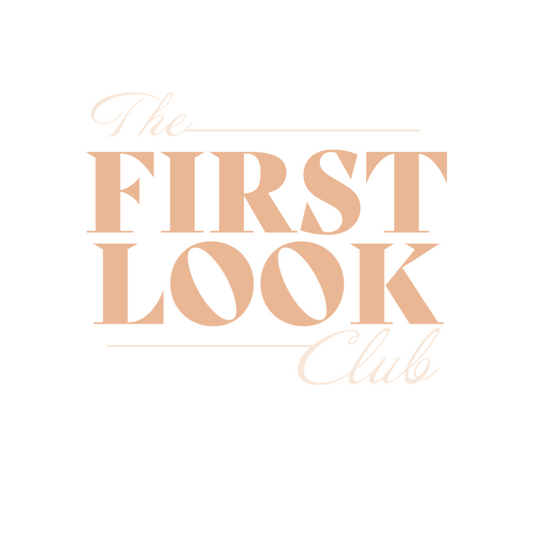 first look club // 4 MONTH MEMBERSHIP (SEPT - DEC 2024)